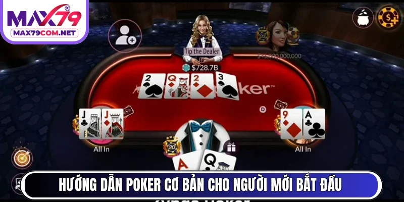 Hướng dẫn Poker cơ bản cho người mới bắt đầu