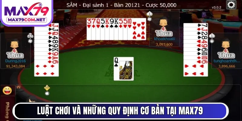 Luật chơi và những quy định cơ bản tại MAX79