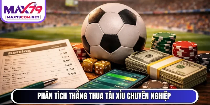 Phân tích thắng thua tài xỉu chuyên nghiệp 